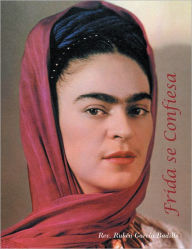 Title: Frida se Confiesa, Author: Rev. Rubén García Badillo
