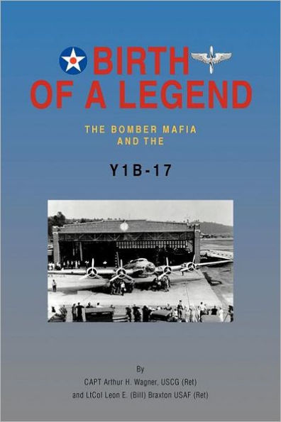 Birth of a Legend: the Bomber Mafia and Y1b-17