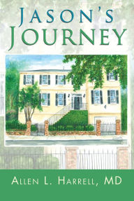 Title: Jason's Journey, Author: Allen L. Harrell