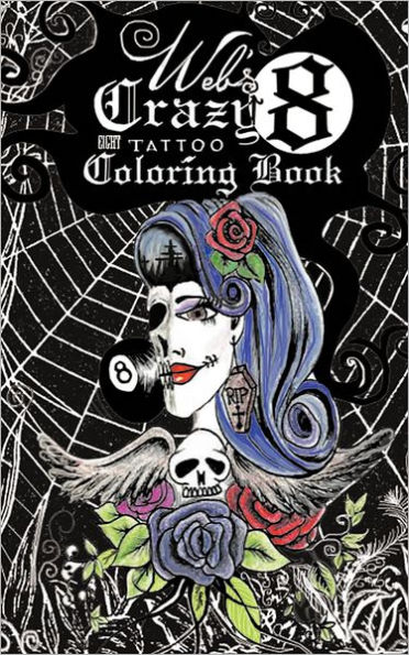 Web's Crazy 8 Tattoo Coloring Book: Cool Book