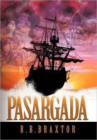 Title: Pasargada, Author: R B Braxtor