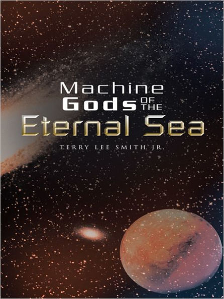 Machine Gods OF THE Eternal Sea