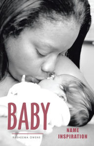 Title: BABY NAME INSPIRATION, Author: RASHEEMA OWENS