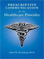 Prescriptive Communication for the Healthcare Provider