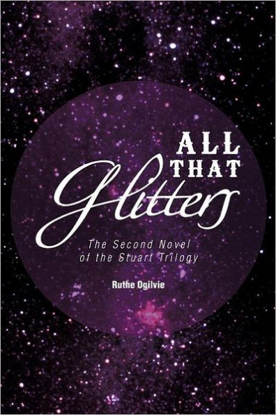 All That Glitters: the Second Novel of Stuart Trilogy
