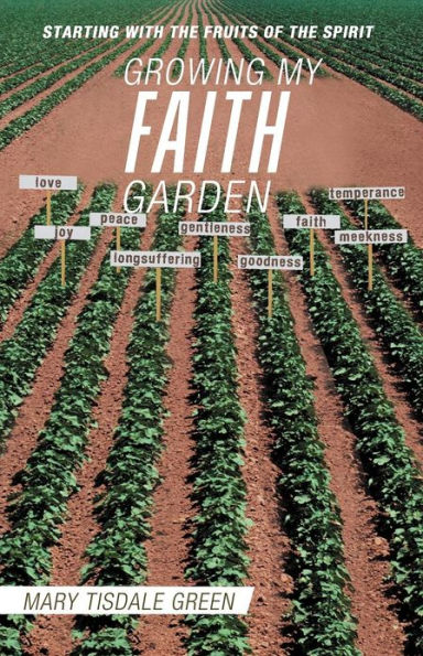 Growing My Faith Garden: Starting with the Fruits of Spirit