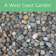 Title: A West Coast Garden, Author: Blair T. Roger