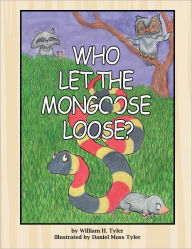 Title: Who Let the Mongoose Loose?, Author: William H. Tyler