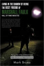 Living in the Shadow of Being the Best Friend of Marshall Faulk Hall of Fame Inductee: The True Story of Two Childhood Friends Mark Bruno and Marshall