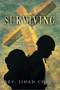 Title: Surviving the Holy War, Author: Rev. Jihad Cobey