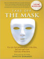 Take Off the Mask: You can fool people some of the time, but you can't fool God at anytime