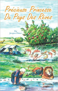 Title: Précieuse Princesse Du Pays Des Rêves, Author: Jacques Prince