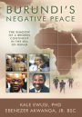 Burundi's Negative Peace: The Shadow of a Broken Continent in the Era of NEPAD