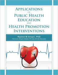 Title: Applications of Public Health Education and Health Promotion Interventions, Author: Rashid Ansari