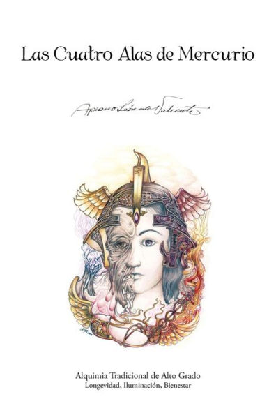 Las Cuatro Alas de Mercurio: Alquimia Tradicional Alto Grado. Longevidad, Iluminacion, Bienestar