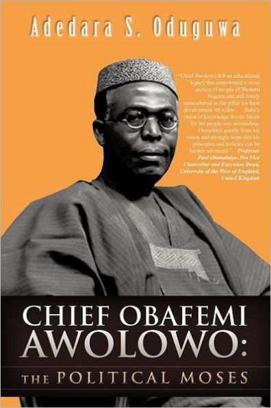 Chief Obafemi Awolowo: The Political Moses