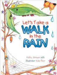 Title: Let's Take a Walk in the Rain, Author: Kathy Johnson