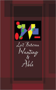 Title: Lost Between Wanting and Able, Author: Melba Peña