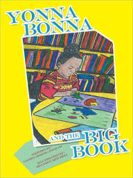 Title: YONNA BONNA AND THE BIG BOOK, Author: GLORIA HORNE-INGRAM