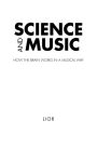 Science and Music: How the brain works in a musical way