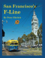 San Francisco's F-Line: The story of how America's most exciting and successful new transportation experience was built!