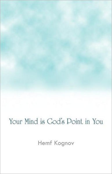 Your Mind Is God's Point You