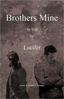Brothers Mine: As Told by Lucifer