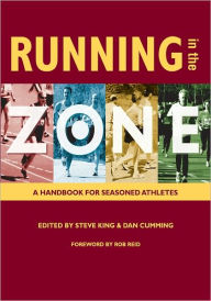 Title: Running in the Zone: A Handbook for Seasoned Athletes, Author: Edited by Steve King