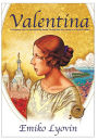 Valentina: An Odyssey from Pre-Revolutionary Russia Through War-Torn Europe to a Pacific Paradise