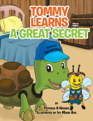 Title: Tommy Learns a Great Secret, Author: Patricia A. Hughes