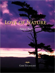 Title: Love of Nature: Natures Best, Author: Geri Tucholski