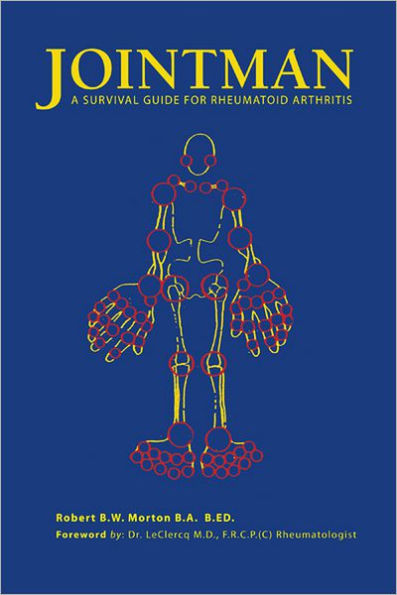 Jointman, A Survival Guide for Rheumatoid Arthritis