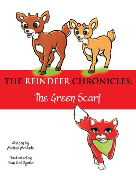 The Reindeer Chronicles: The Green Scarf