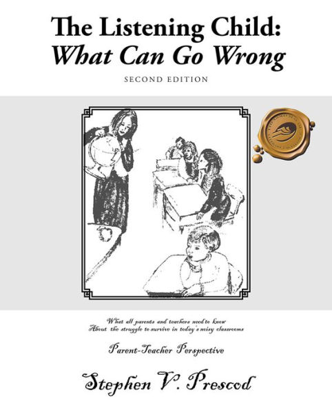 The Listening Child: What Can Go Wrong: What all parents and teachers need to know about the struggle to survive in today's noisy classrooms