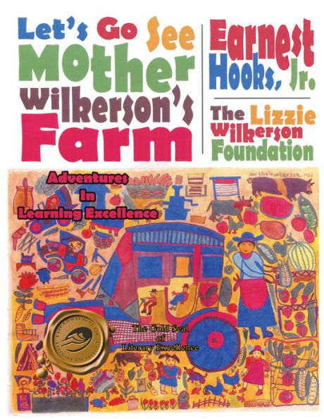 Let's Go See Mother Wilkerson's Farm: Adventures in Learning Excellence