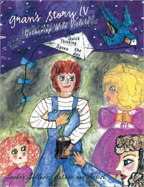 Gran's Story Iv: Gathering Wild Violets
