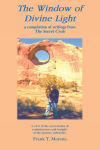 Alternative view 2 of The Window of Divine Light: a compilation of writings from The Secret Cycle