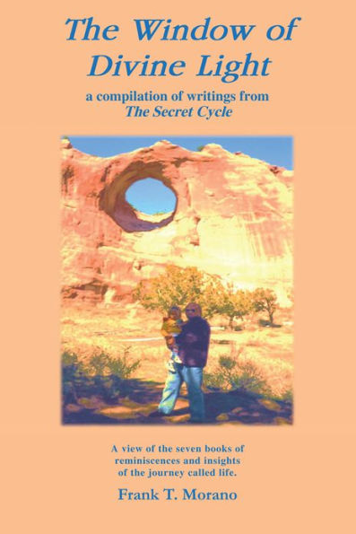 The Window of Divine Light: a compilation of writings from The Secret Cycle