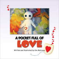 Title: A Pocket Full of Love, Author: by Kim Mulroney