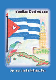 Title: Sueños Destruidos, Author: Esperanza Reynolds