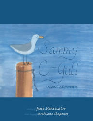 Title: Sammy C-Gull: Second Adventure, Author: Jane Montecalvo