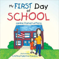 Title: My FIRST Day of SCHOOL, Author: Janine Hamel Lettera