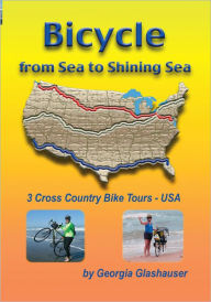 Title: Bicycle From Sea To Shining Sea, Author: Georgia Glashauser