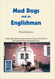 Title: Mad Dogs and an Englishman, Author: Derek C. Jensen