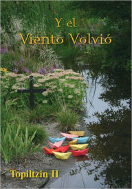 Title: Y el viento volvió, Author: Topiltzin II