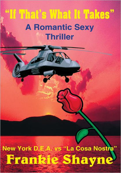 If That's What It Takes: A Romantic Sexy Thriller