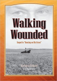 Title: Walking Wounded, Author: Barbara Richard