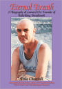 Eternal Breath: A Biography of Leonard Orr Founder of Rebirthing Breathwork