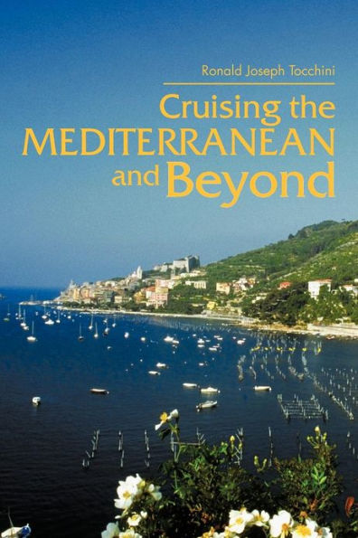 Cruising the Mediterranean and Beyond