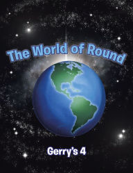 Title: The World of Round, Author: Gerry's 4